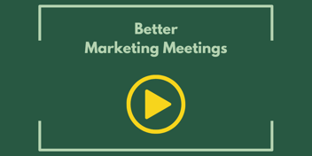 Better Marketing Meetings
