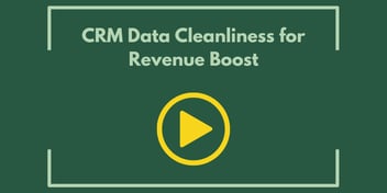 CRM Data Cleanliness for Revenue Boost