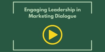 Engaging Leadership in Marketing Dialogue