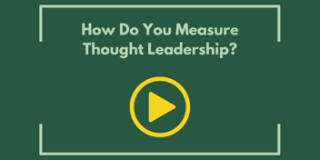 How Do You Measure Thought Leadership?