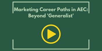 Marketing Career Paths in AEC: Beyond 'Generalist'