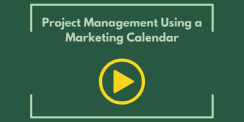 Project Management Using a Marketing Calendar