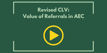 Revised CLV: Value of Referrals in AEC
