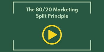 The 80/20 Marketing Split Principle
