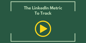 The LinkedIn Metric To Track