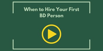 When to Hire Your First BD Person