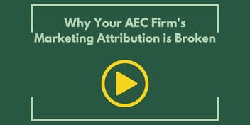 Why Your AEC Firm's Marketing Attribution is Broken