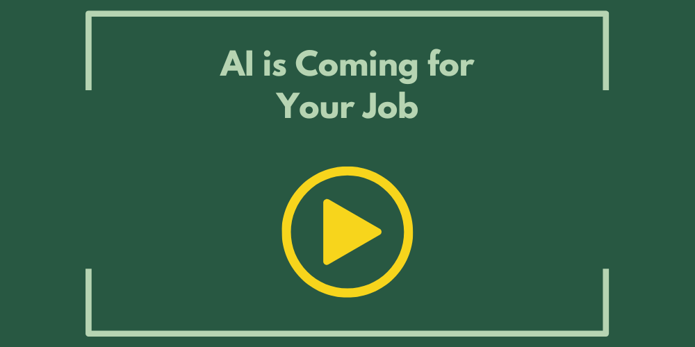 AI is Coming for Your Job