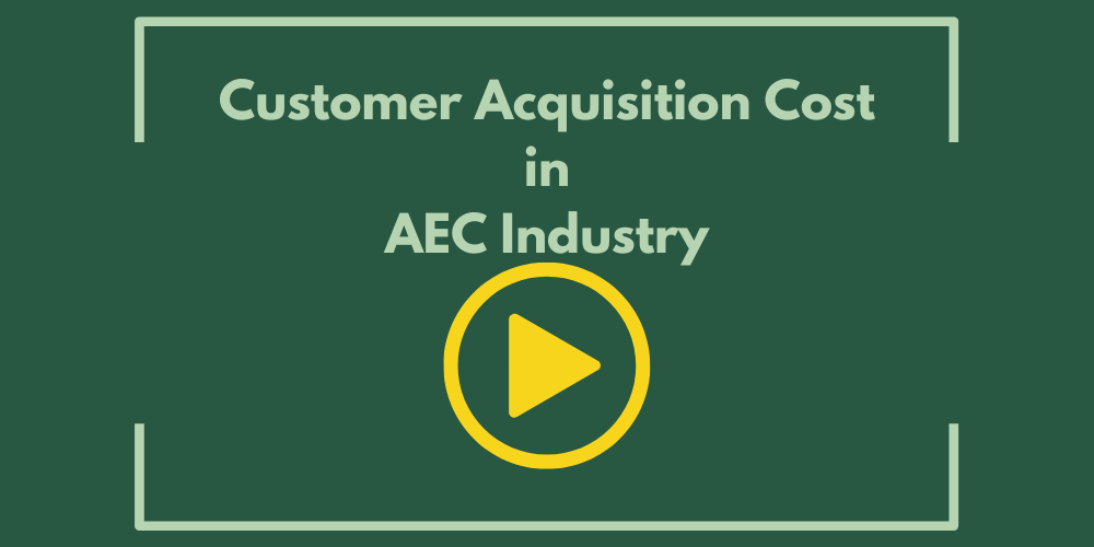 Customer Acquisition Cost in AEC industry