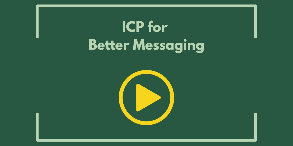 ICP for Better Messaging