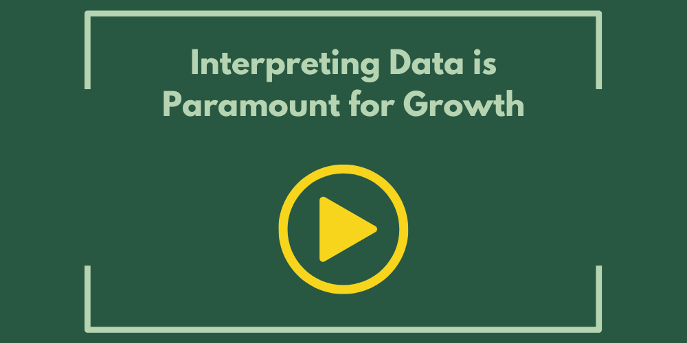 Interpreting Data is Paramount for Growth