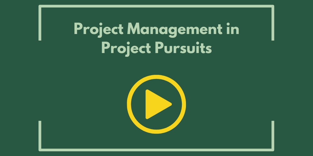 Project Management in Project Pursuits