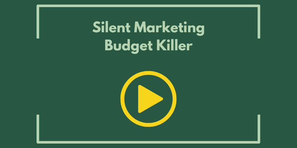 Silent Marketing Budget Killer