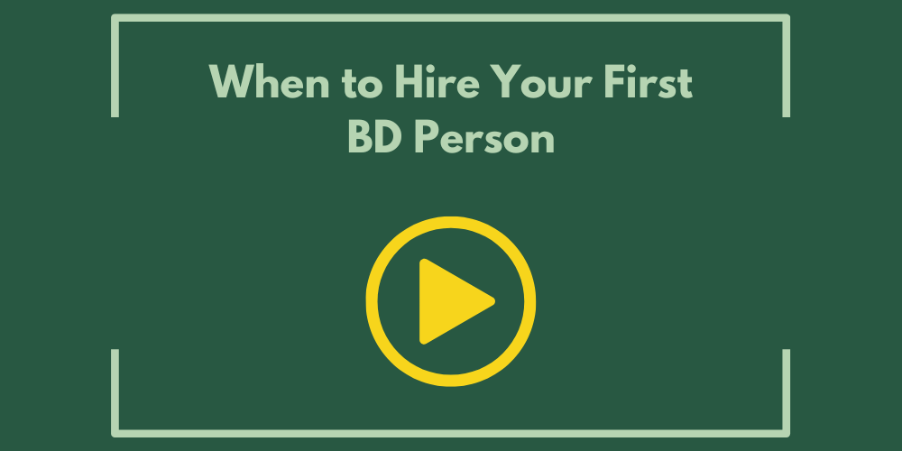 When to Hire Your First BD Person